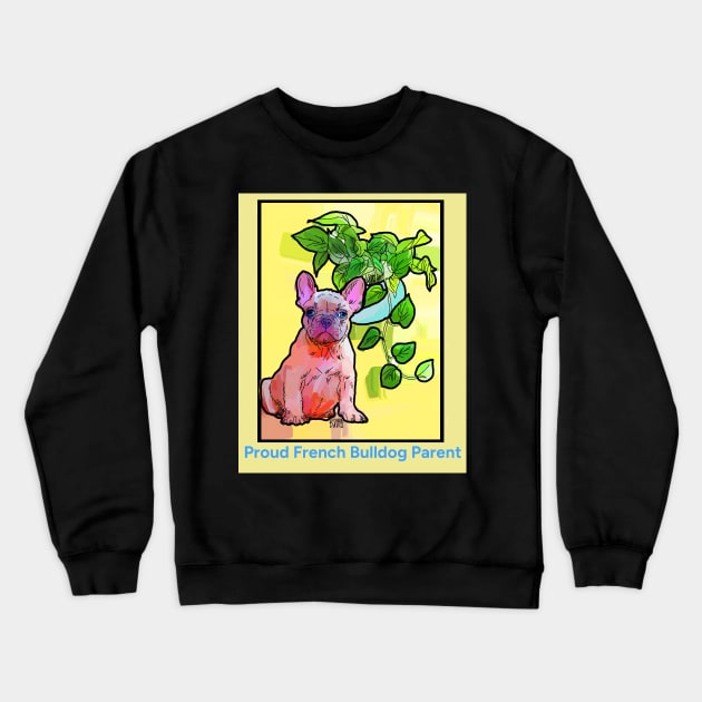 French Bulldog and Pathos Plant T-Shirt Crewneck Sweatshirt by donnadavisart1